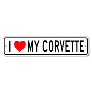 I Love My Corvette Aluminum Wall Hanging Street Sign